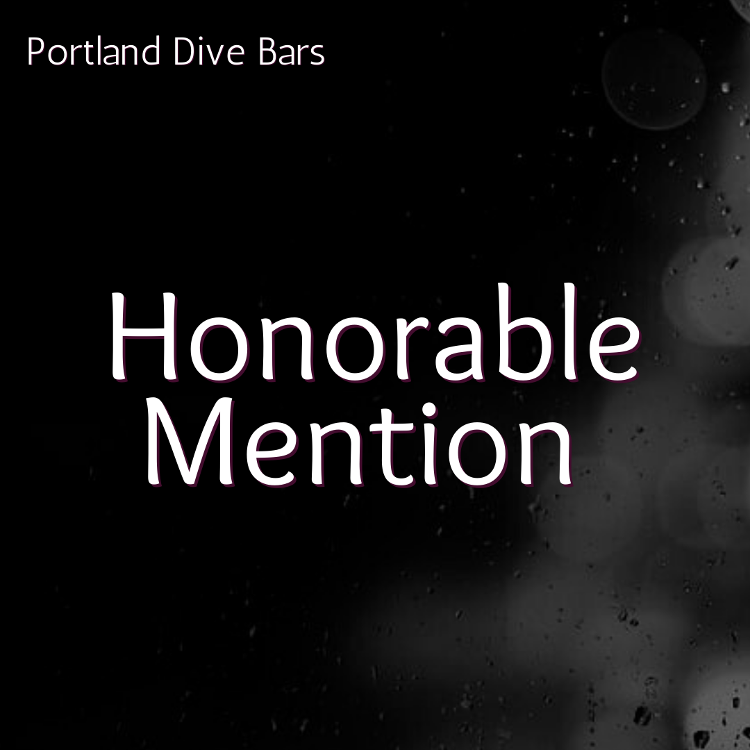Honorable Mention - Portland Dive Bars